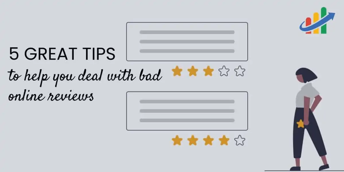 5 great tips to help you deal with bad online reviews