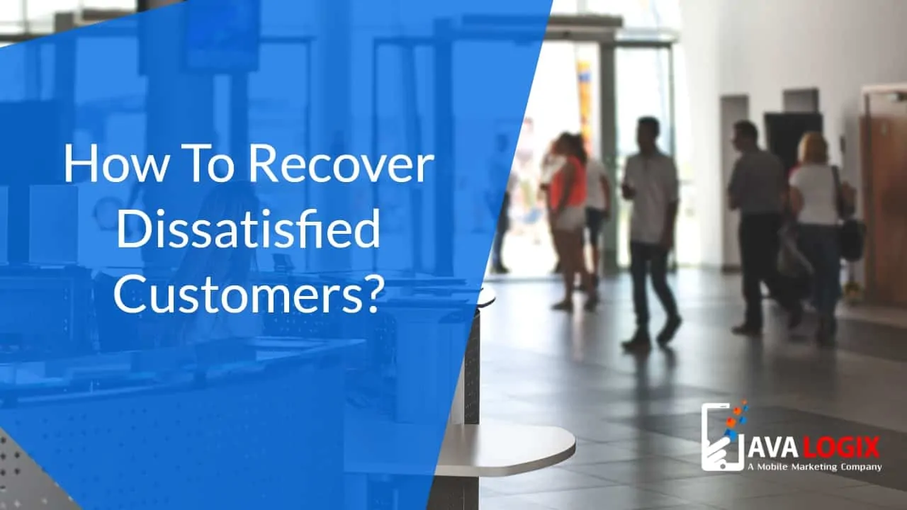 How to recover dissatisfied customers?