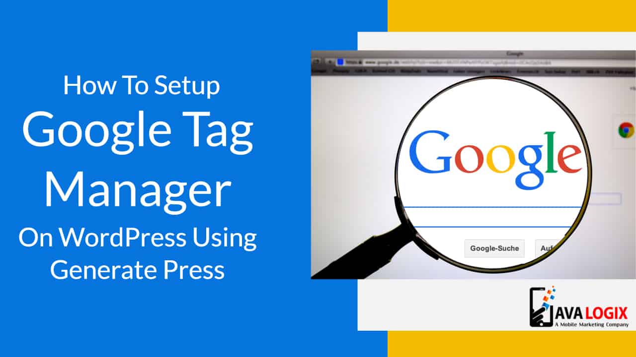 How To Setup Google Tag Manager On WordPress Using Generate Press