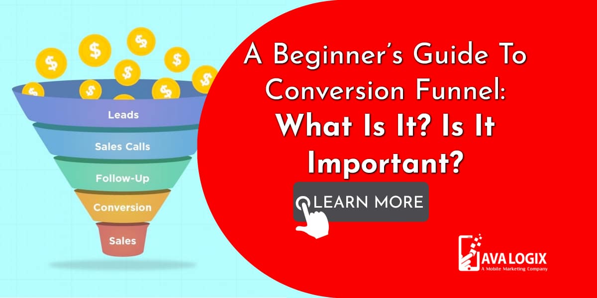 A Beginner’s Guide To Conversion Funnel What Is It? Is It Important?