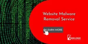 Red and black graphic advertising a WordPress Malware Removal Service, featuring a "Learn More" button, the Javalogix company logo, and green code displayed in the background.