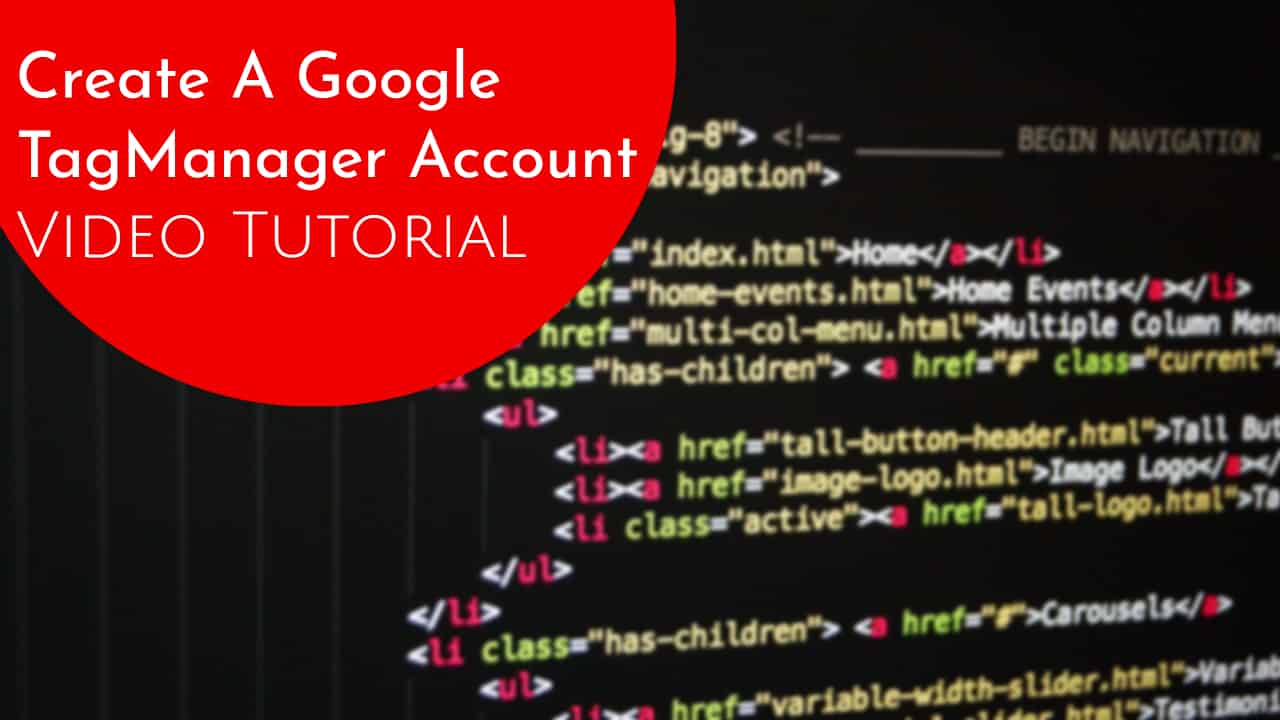 How To Create A Google Tag Manager Account Digital Marketing How To Create A Google Tag Manager Account Digital Marketing