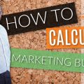 How to Calculate Your Marketing Budget How to Calculate Your Marketing Budget