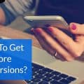 How to get more conversions from your website How to get more conversions from your website
