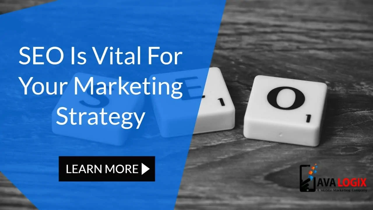 SEO is as valuable to your digital marketing strategy as ever before!