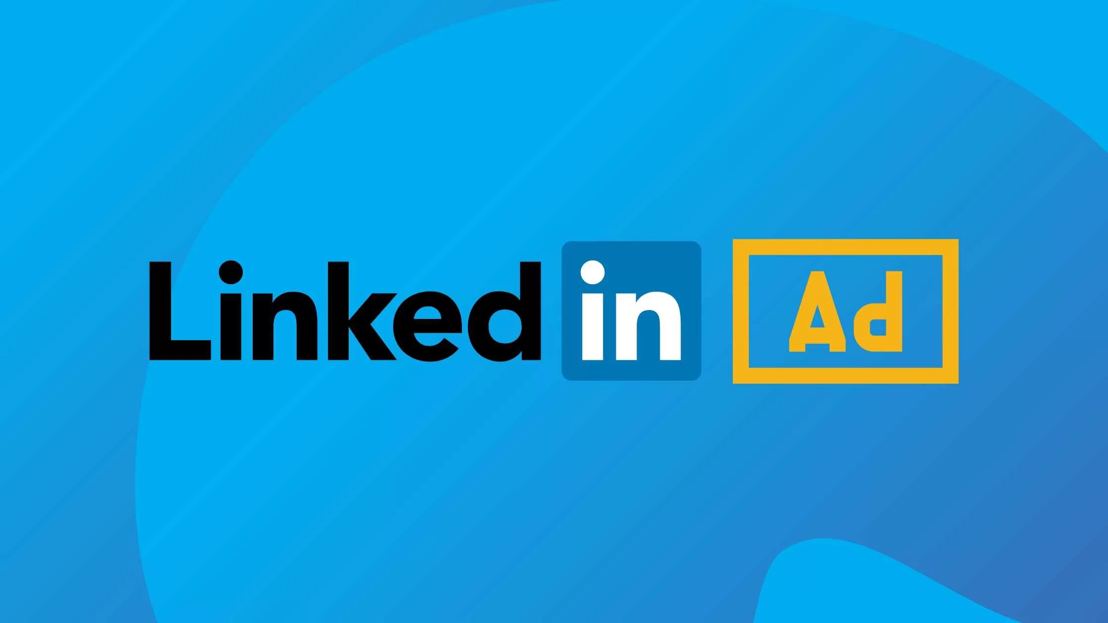 HOW TO ADVERTISE ON LINKEDIN