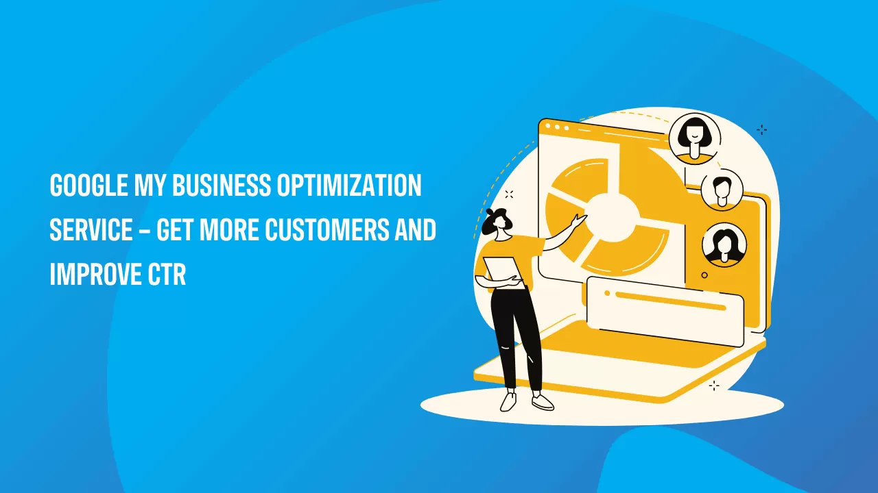 Google my business optimization service boosts customer acquisition and enhances engagement with effective posts.
