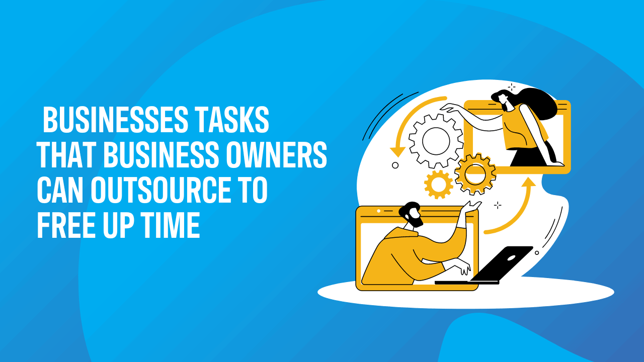Businesses tasks that business drivers can outsource to free up up time.