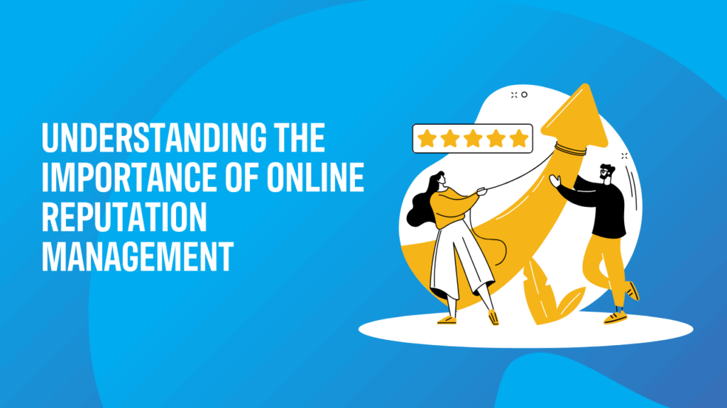 How Can Businesses Use Online Reputation Management to Protect Their Brand image