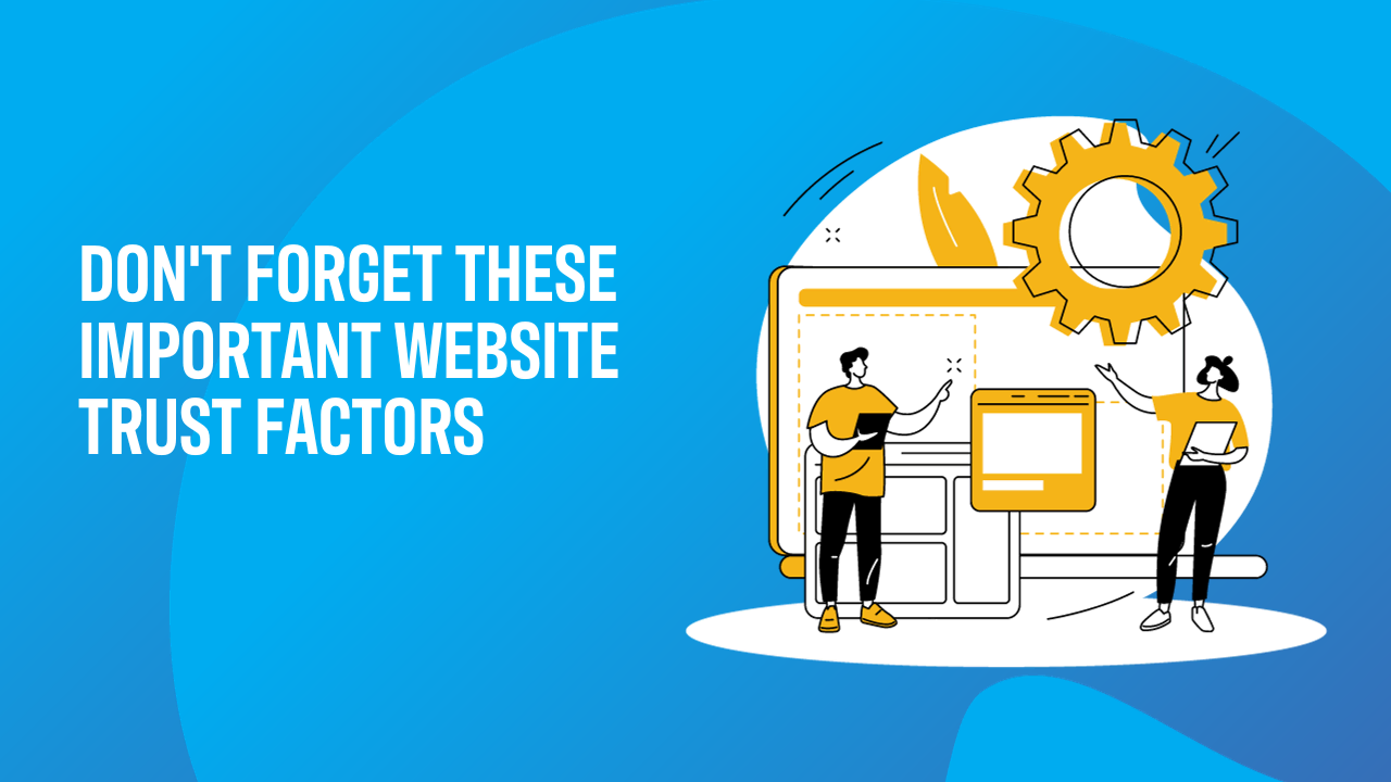 Boost your websites trust factor with these important trust factors for website design.